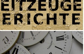 ZeitzeugInnen und - zeugnisse